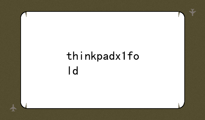 thinkpadx1fold