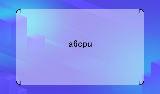 a6cpu