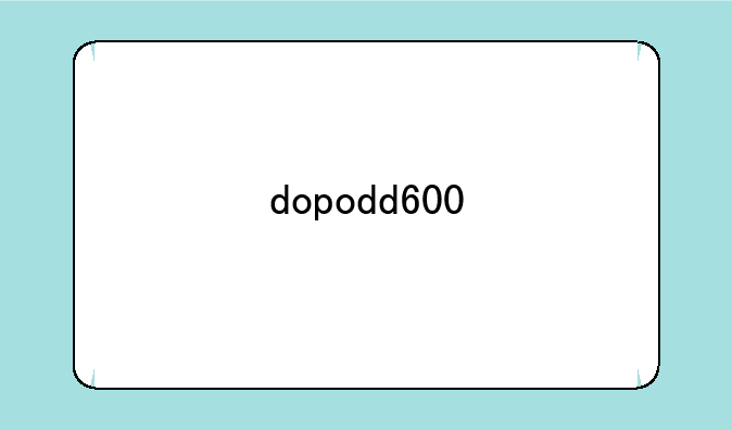 dopodd600