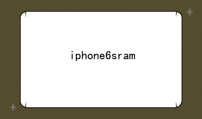 iphone6sram