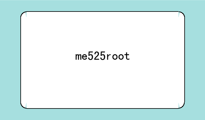 me525root