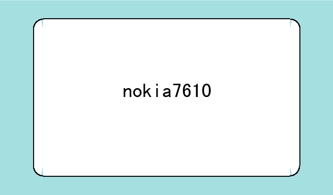 nokia7610